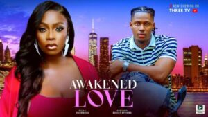 Awakened Love (2025) – Nollywood