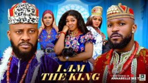 I Am the King (2025) – Nollywood
