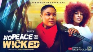 No Peace for the Wicked (2025) – Nollywood