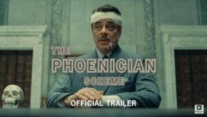 The Phoenician Scheme (2025) – Hollywood