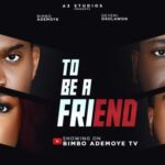 To Be A Friend (2025)